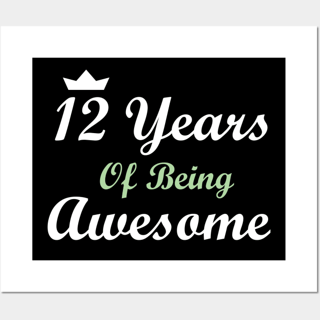 12 Years Of Being Awesome Wall Art by FircKin